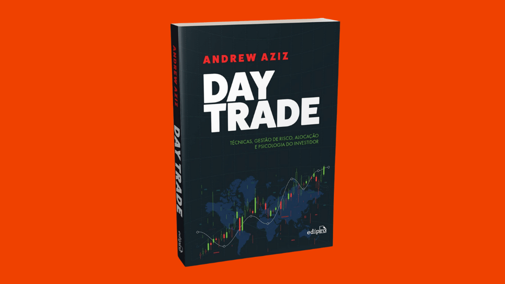 Day Trade: Técnicas, Gestão de Risco, Alocação e Psicologia do Investidor